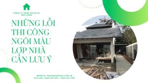 nhung-loi-thi-cong-ngoi-mau-lop-nha-can-luu-y