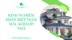 kinh_nghiem_phan_biet_ngoi_mau_khi_lop_nha