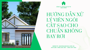 HƯỚNG DẪN XỬ LÝ VIÊN NGÓI CẮT SAO CHO CHUẨN KHÔNG BAY RƠI
