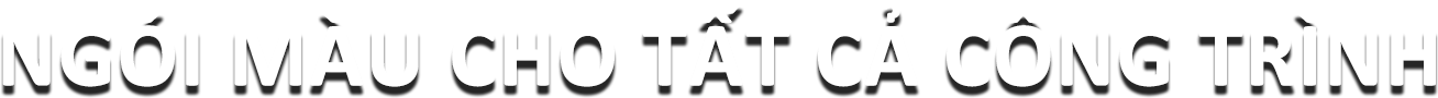 NgÓi MÀu Cho TẤt CẢ CÔng TrÌnh