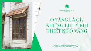 Ô VĂNG LÀ GÌ_ NHỮNG LƯU Ý KHI THIẾT KẾ Ô VĂNG